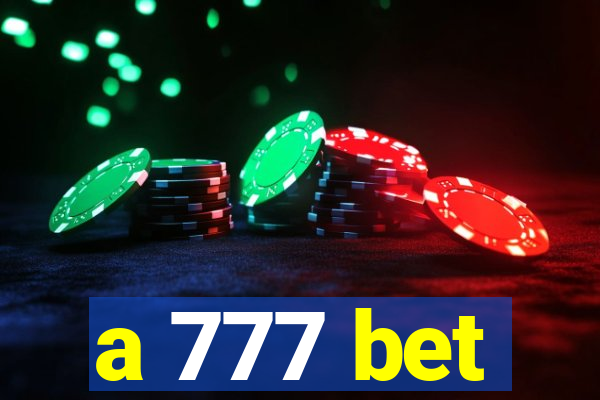 a 777 bet